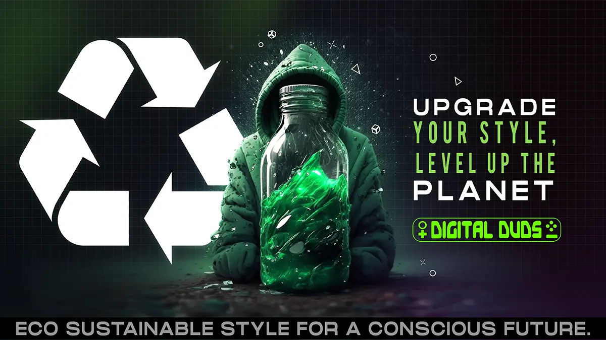 Banner depicting eco-friendly fashion with a recycling symbol and a message 'Upgrade Your Style, Level Up The Planet' - Digital Duds® for a sustainable future.